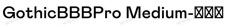 GothicBBBPro Medium字体转换